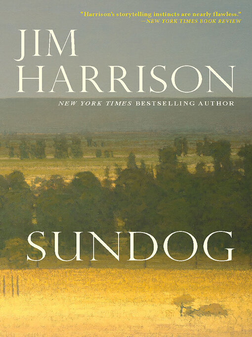 Title details for Sundog by Jim Harrison - Available